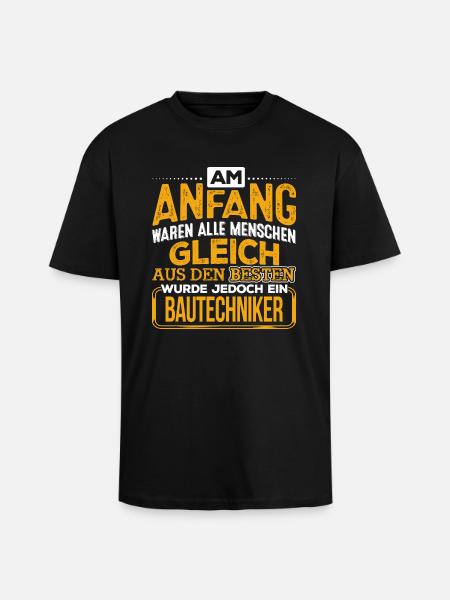BAUTECHNIKER - Der Beste - Oversized Heavyweight Unisex T-Shirt - Schwarz