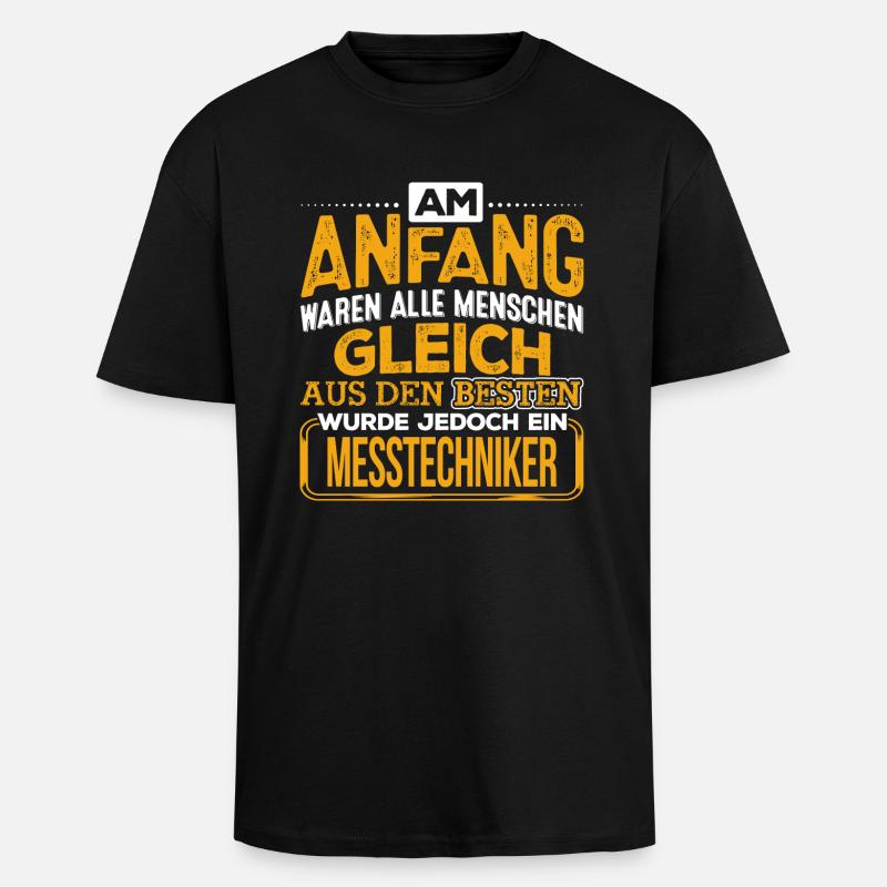 MESSTECHNIKER - Der Beste - Oversized Heavyweight Unisex T-Shirt - Schwarz