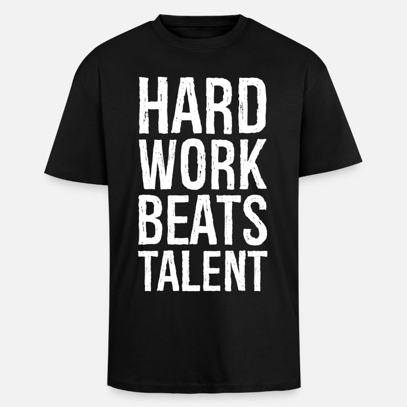 Harte Arbeit schlägt Talent - Oversized Heavyweight Unisex T-Shirt - Schwarz
