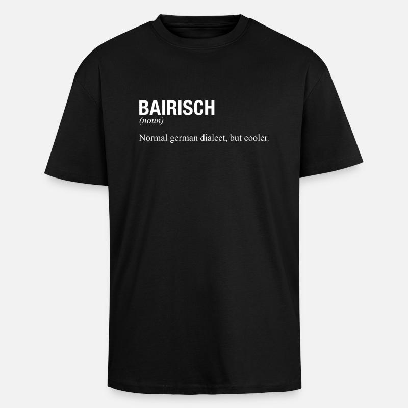 BAIRISCH Bayrisch - Oversized Heavyweight Unisex T-Shirt - Schwarz