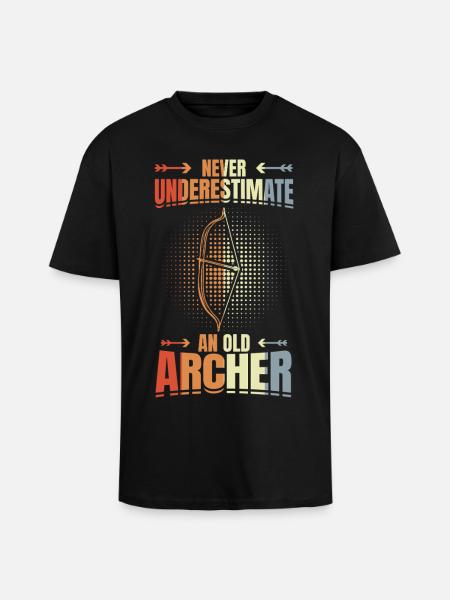 Never underestimate old archers - Unisex Oversized Heavyweight T-shirt - black