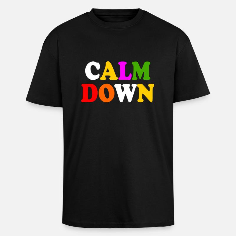 Calm down - T-shirt unisexe oversize épais - noir