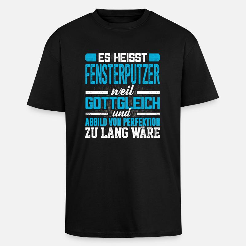 FENSTERPUTZER - Perfekt - Oversized Heavyweight Unisex T-Shirt - Schwarz