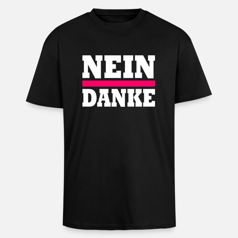 Nein danke - Oversized Heavyweight Unisex T-Shirt - Schwarz