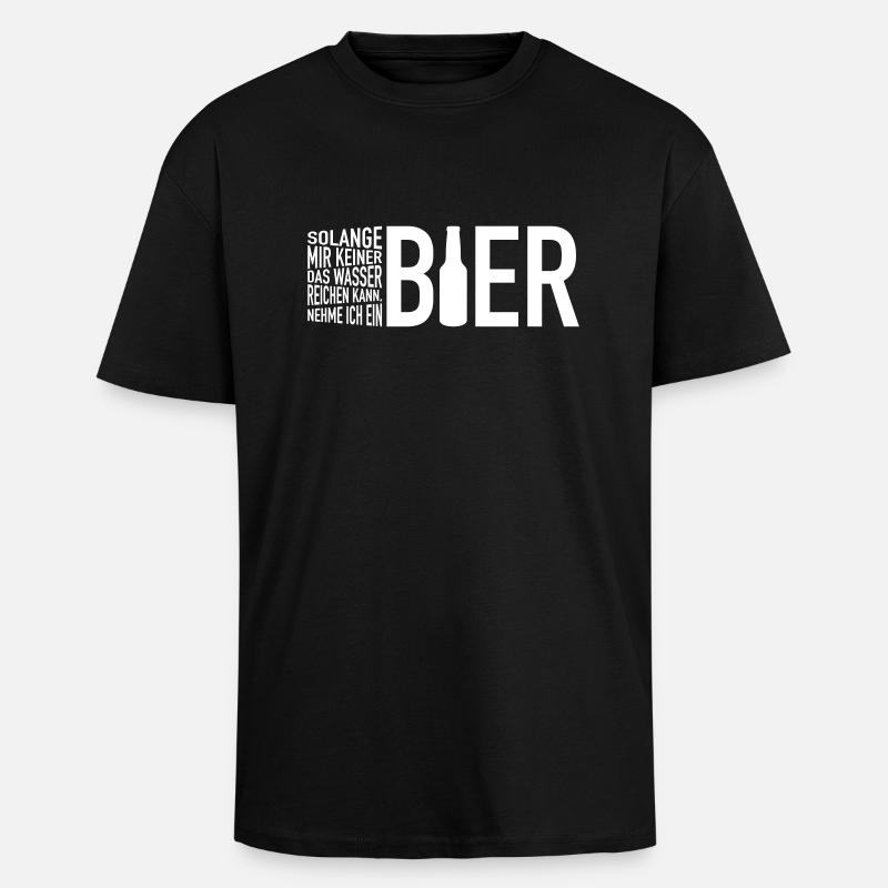 Wasser reichen. Bier - Oversized Heavyweight Unisex T-Shirt - Schwarz