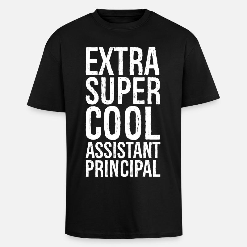 Extra Super Cool Assistant Principal - Unisex Oversized Heavyweight T-shirt - black