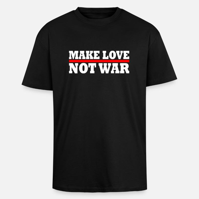 Make love not war - T-shirt unisexe oversize épais - noir