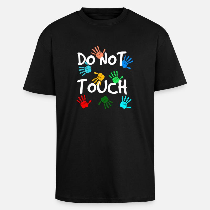 Do not touch - Unisex Oversized Heavyweight T-shirt - black