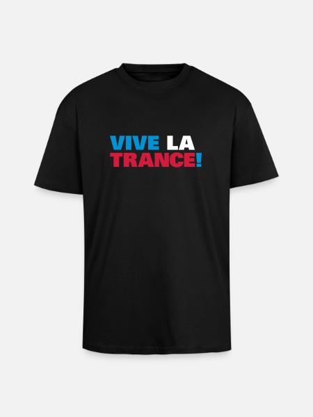 Trance - Vive la Trance ! - Unisex Oversized Heavyweight T-shirt - black