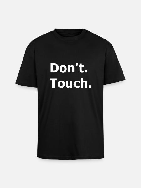 Don't touch. Dark humour. - Unisex Oversized Heavyweight T-shirt - black