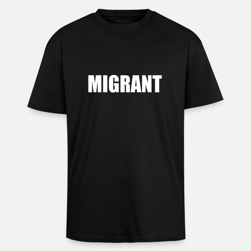 Migrant - Unisex Oversized Heavyweight T-shirt - black