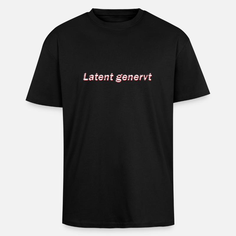 Latent genervt - Oversized Heavyweight Unisex T-Shirt - Schwarz