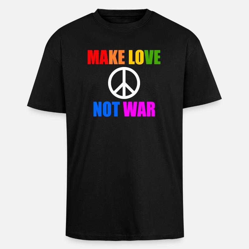 Make love not war - T-shirt unisexe oversize épais - noir