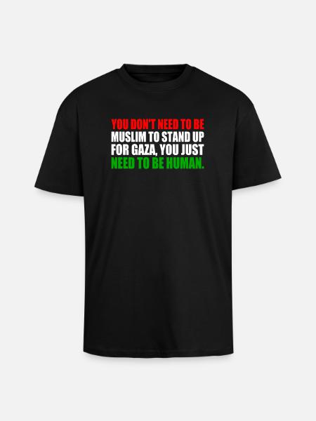 you don't need to be muslim to stand up for gaza - Unisex oversized heavyweight t-shirt - sort