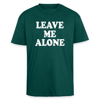Leave me alone - Oversized Heavyweight Unisex T-Shirt - hunter Green - Vorne - Alina (178cm) & Michal (187cm)