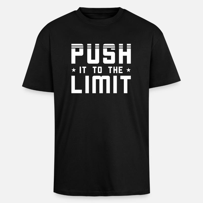 Push it to the limit - Unisex Oversized Heavyweight T-shirt - black