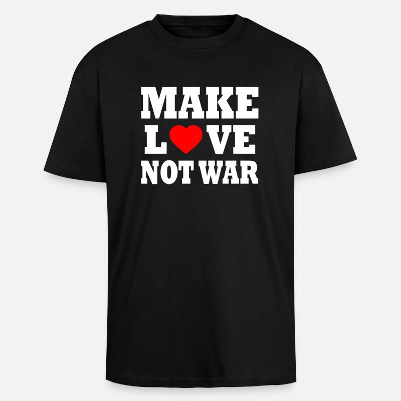 Make love not war - Unisex Oversized Heavyweight T-shirt - black