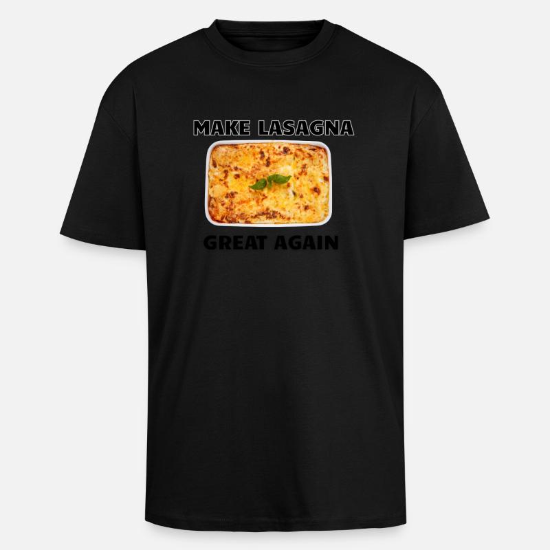 Make Lasagna Great Again - Unisex Oversized Heavyweight T-shirt - black