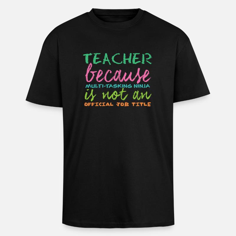 Lehrer / Schule: Teacher because Multi-Tasking - Oversized Heavyweight Unisex T-Shirt - Schwarz