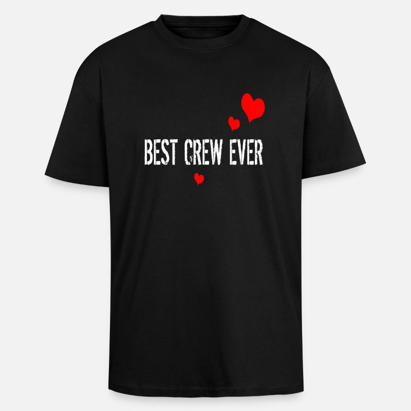 BEST CREW EVER - Unisex Oversized Heavyweight T-shirt - black