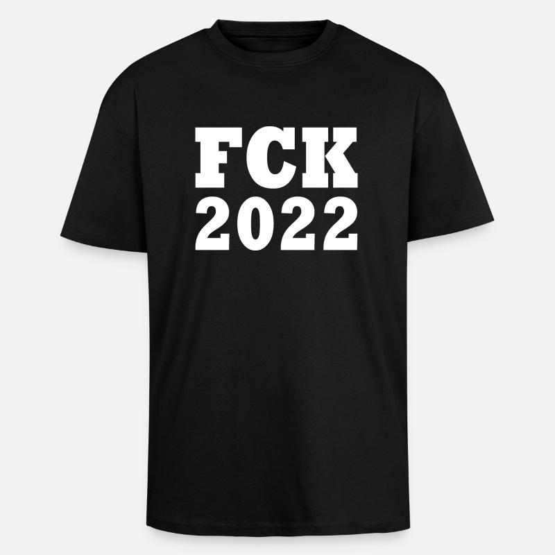 Fck 2022 - Oversized Heavyweight Unisex T-Shirt - Schwarz