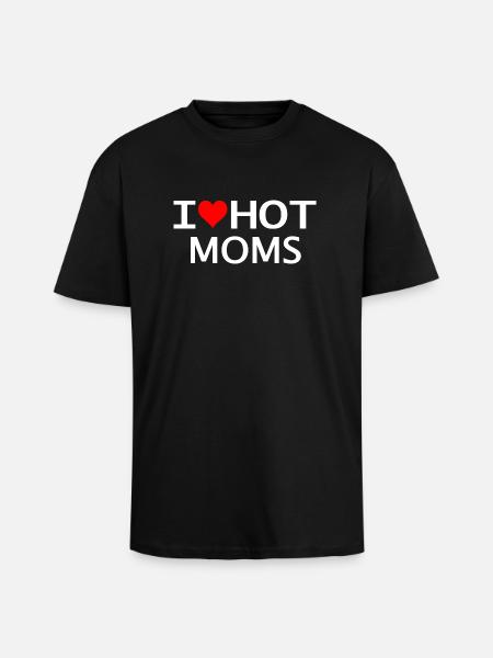 I love hot moms - Unisex Oversized Heavyweight T-shirt - black