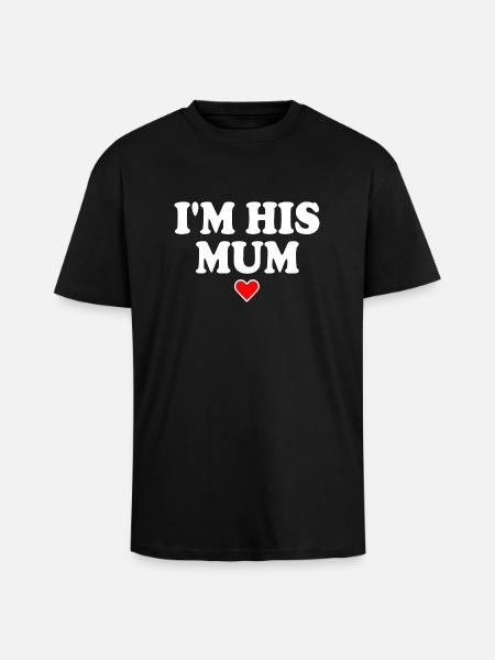 i'm his mom - Unisex Oversized Heavyweight T-shirt - black