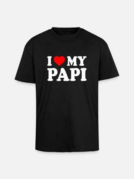 I love my papi - Unisex Oversized Heavyweight T-shirt - black