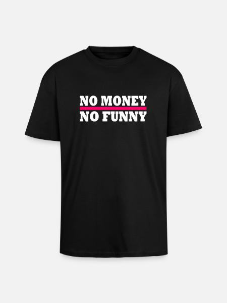No money no funny - Unisex Oversized Heavyweight T-shirt - black