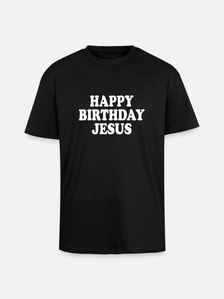 Happy birthday jesus - Unisex Oversized Heavyweight T-shirt - black