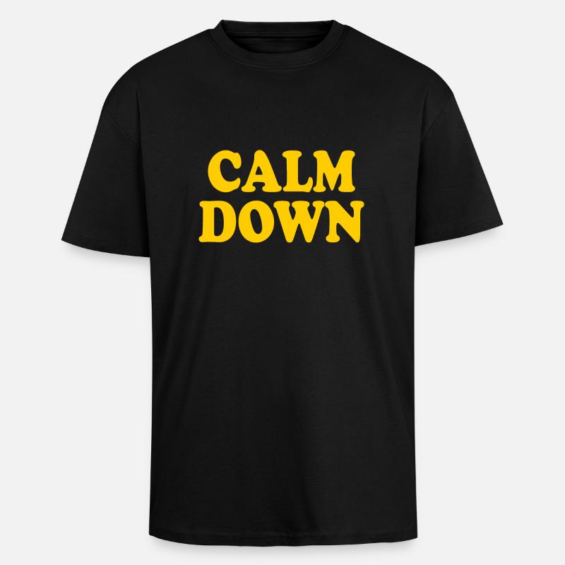 Calm down - Oversized Heavyweight Unisex T-Shirt - Schwarz