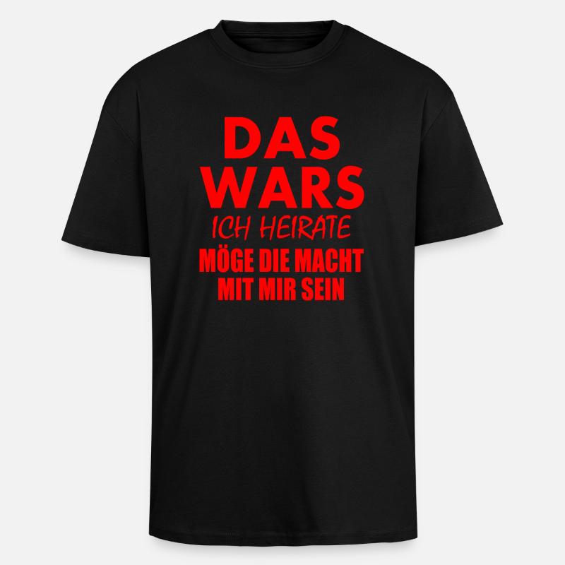 Das wars ich heirate - Oversized Heavyweight Unisex T-Shirt - Schwarz