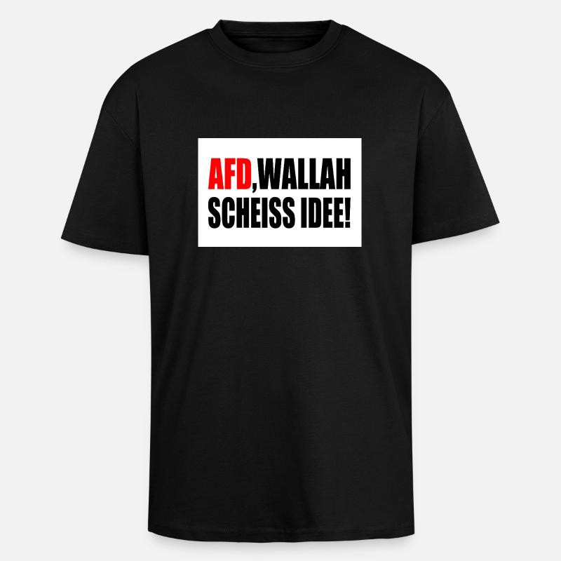 Afd wallah scheiss idee - Oversized Heavyweight Unisex T-Shirt - Schwarz