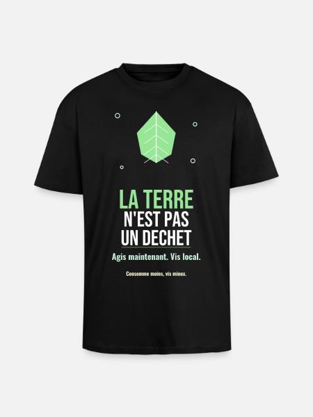 La Terre N'est Pas Un Déchet - T-shirt unisexe oversize épais - noir