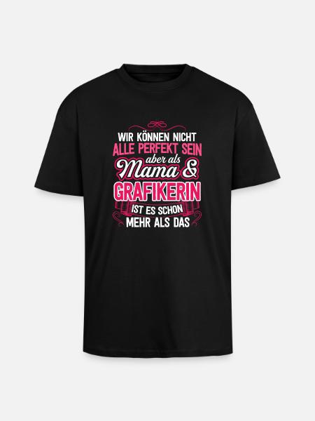 GRAFIKERIN - Mama - Oversized Heavyweight Unisex T-Shirt - Schwarz