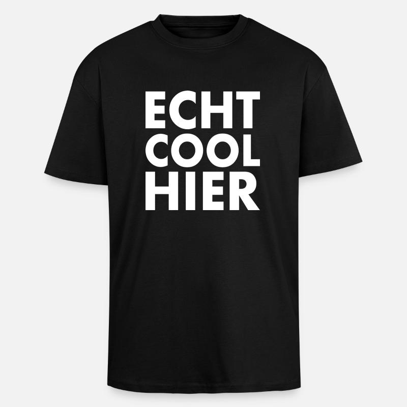 Echt cool hier - Oversized Heavyweight Unisex T-Shirt - Schwarz