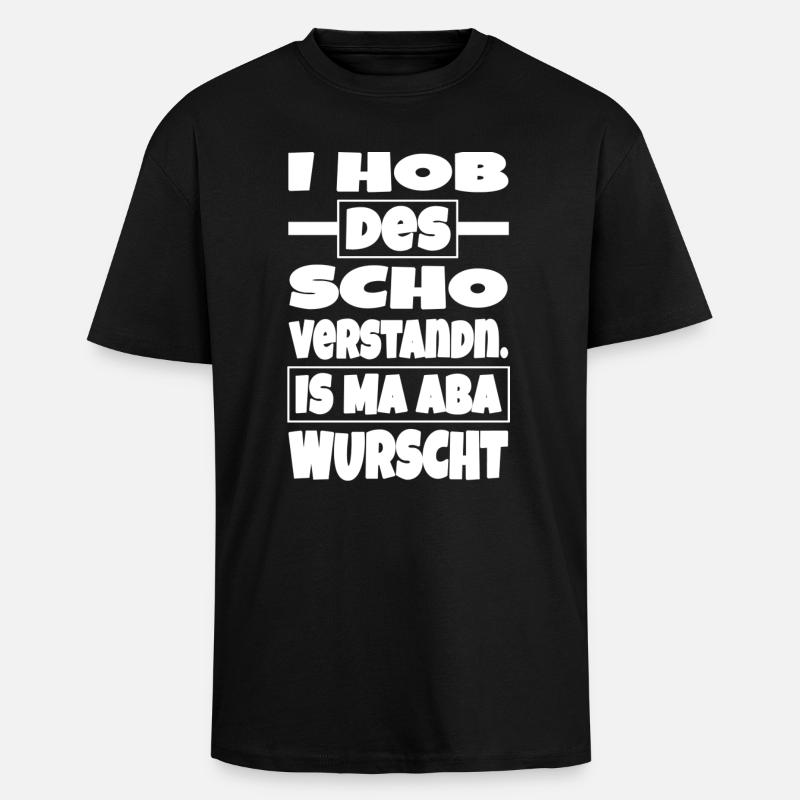 Is ma aba wurscht - Oversized Heavyweight Unisex T-Shirt - Schwarz