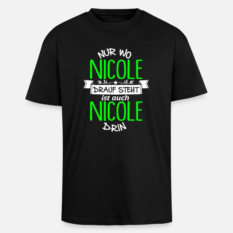 NICOLE die Echte - Oversized Heavyweight Unisex T-Shirt - Schwarz