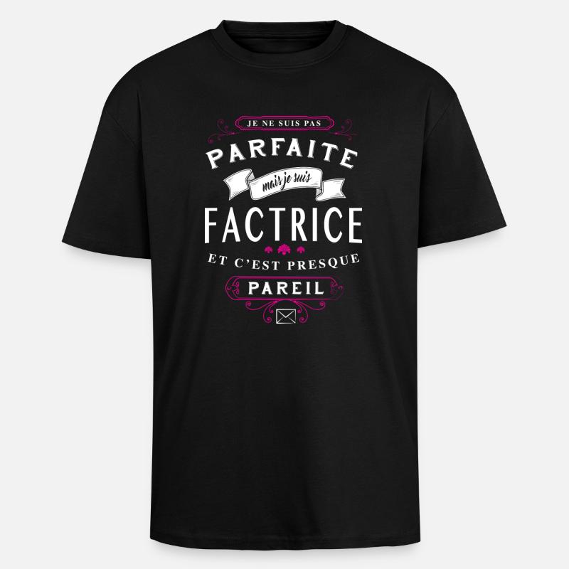 Factrice Parfaite - T-shirt unisexe oversize épais - noir
