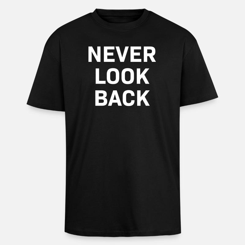 Never Look Back white - Oversized Heavyweight Unisex T-Shirt - Schwarz