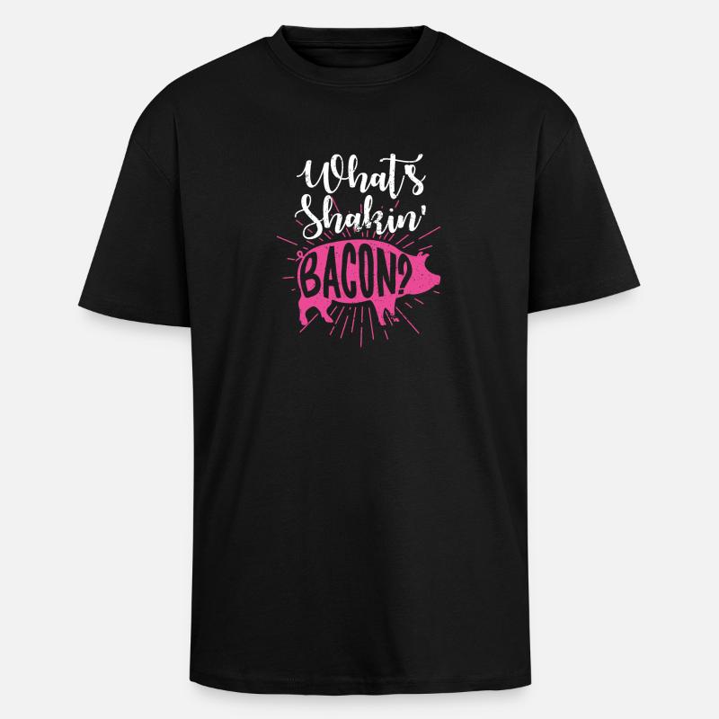 Whats Shakin Bacon - Unisex Oversized Heavyweight T-shirt - black
