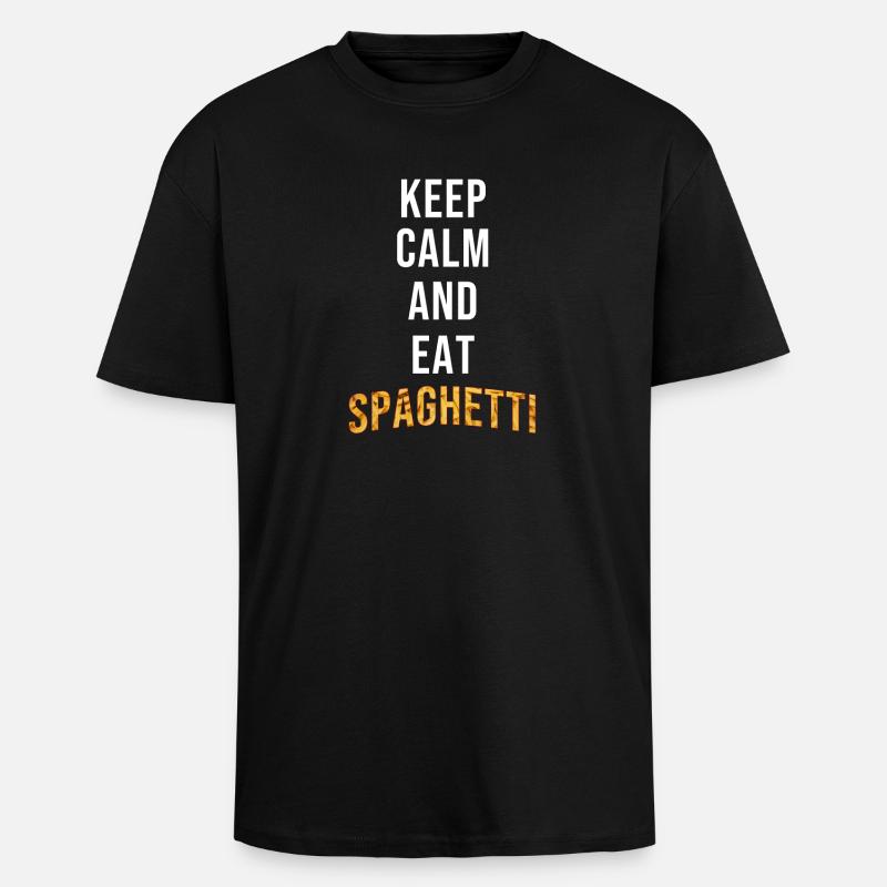 Keep Calm Eat Spaghetti - Oversized Heavyweight Unisex T-Shirt - Schwarz