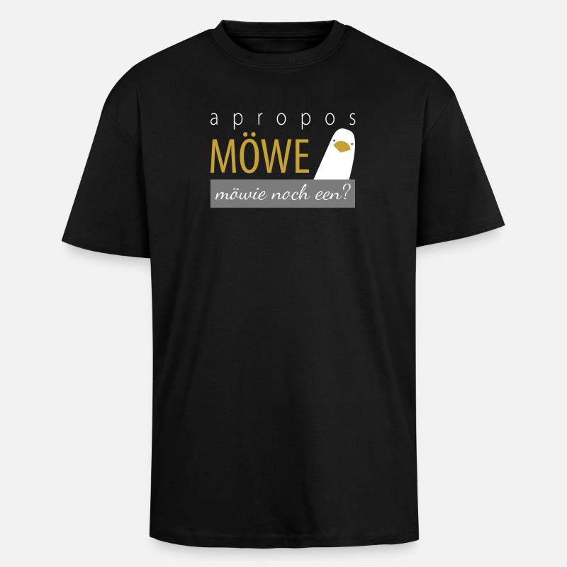 apropos Möwe - möwie noch een? - Oversized Heavyweight Unisex T-Shirt - Schwarz