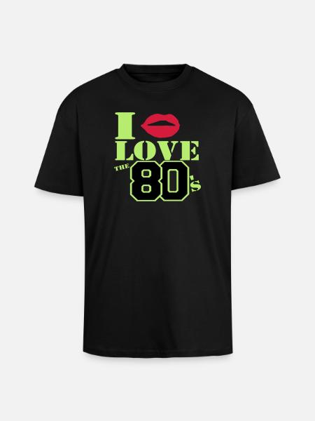 I love the 80s - Unisex Oversized Heavyweight T-shirt - black