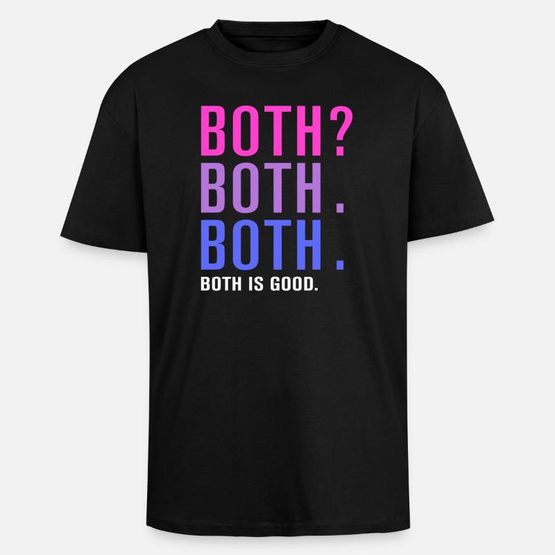 Both Is Good Pride - Unisex Oversized Heavyweight T-shirt - black