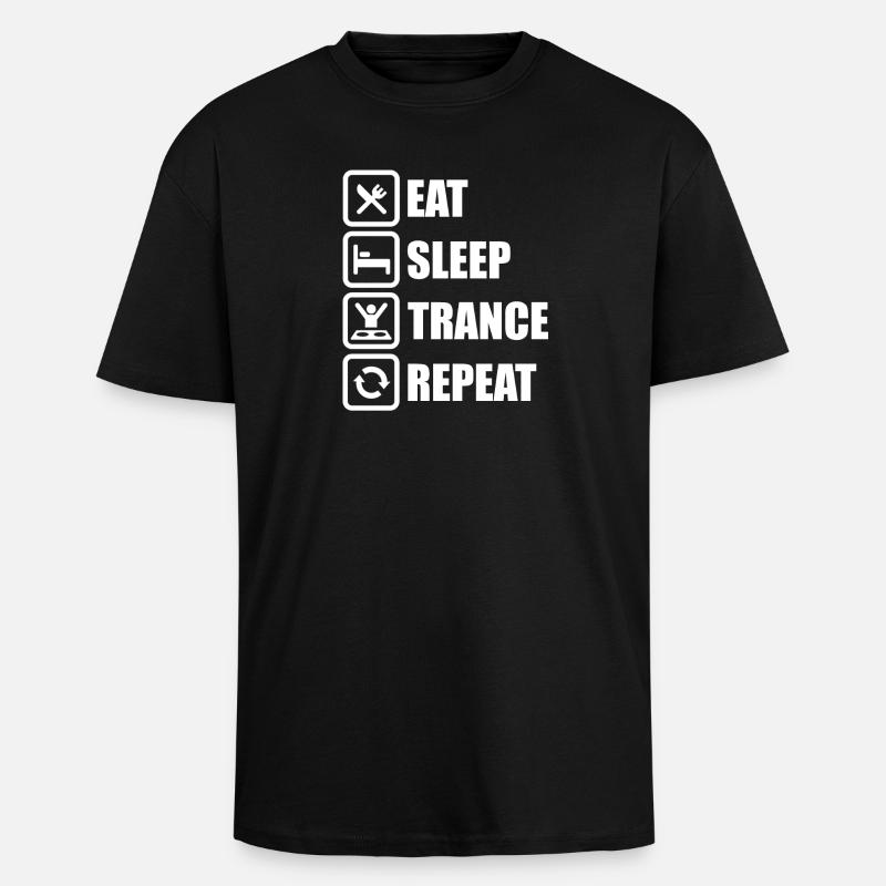 Eat Sleep Trance Repeat! - Unisex Oversized Heavyweight T-shirt - black