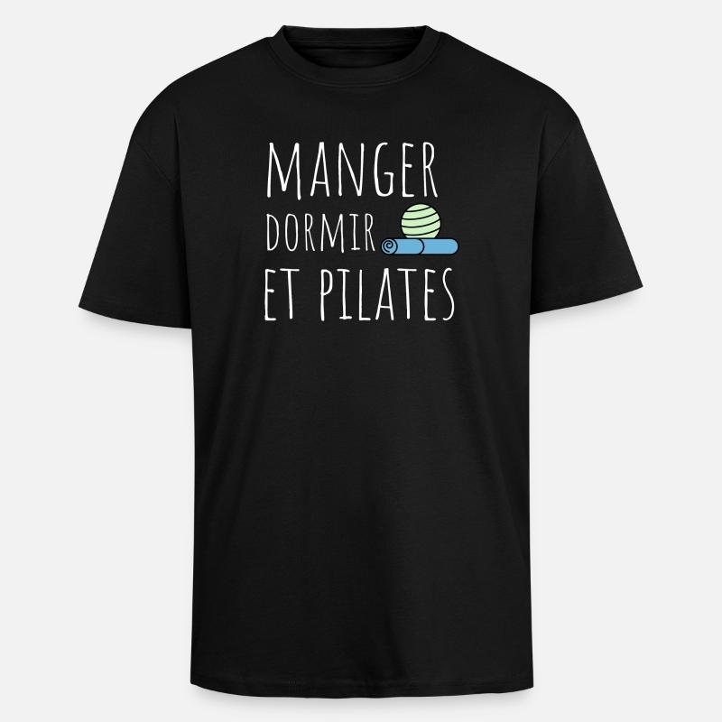 manger dormir pilates - T-shirt unisexe oversize épais - noir