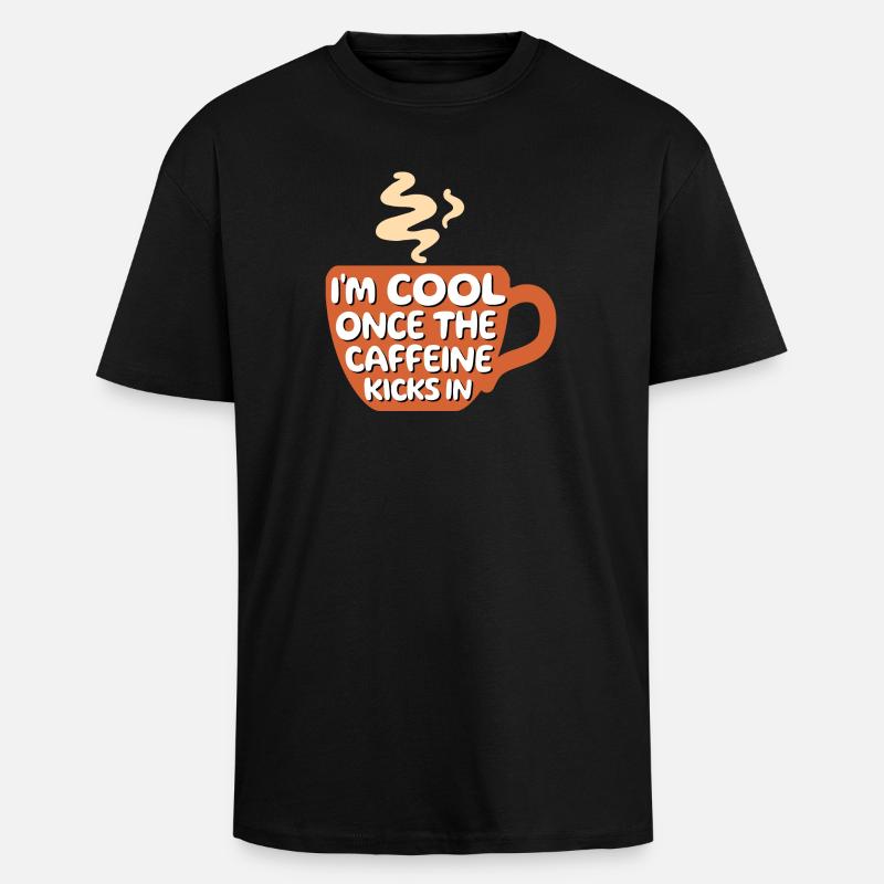 Kaffeeliebhaber Cool Statement Kaffee Kaffeetasse - Oversized Heavyweight Unisex T-Shirt - Schwarz