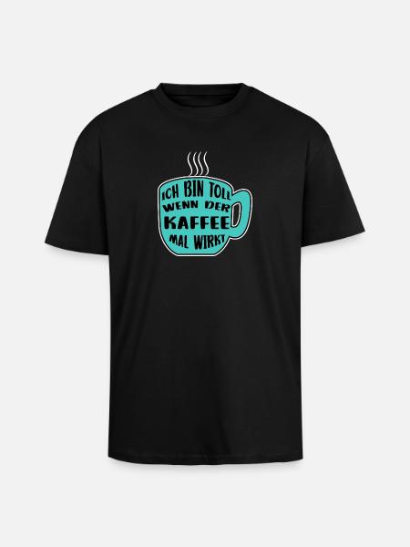 Kaffeetasse Kaffee Statement Koffein Kaffeetrinker - Oversized Heavyweight Unisex T-Shirt - Schwarz