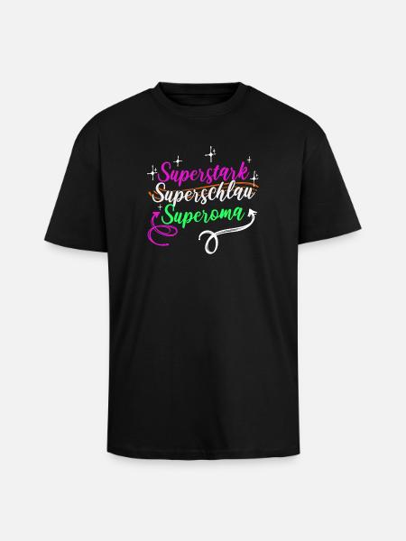 Superoma Spruch Großmutter Oma Rentnerin - Oversized Heavyweight Unisex T-Shirt - Schwarz